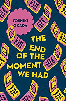 The End of The Moment We Had by Toshiki Okada Japanese Translation by Sam Malissa